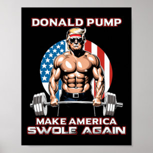 Trump 2024 Donald Pump Gör Amerika Swole igen Poster