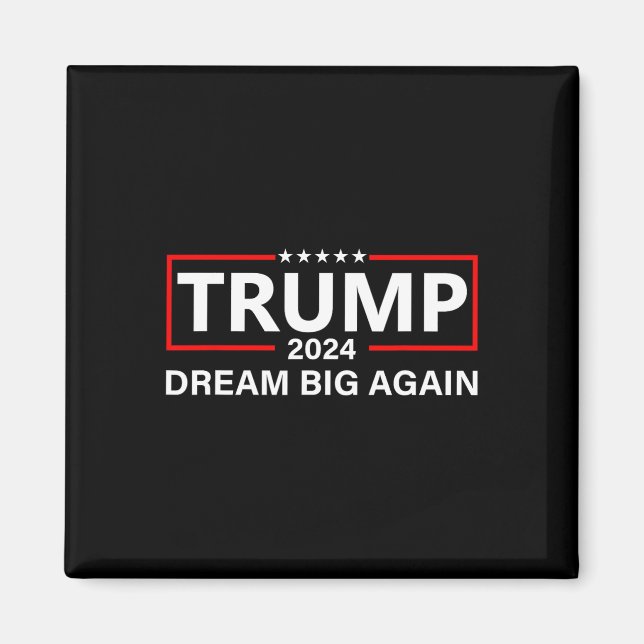 Trump 2024 Dream Big Recep Magnet (Framsidan)