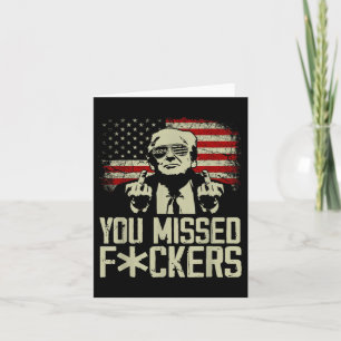 Trump 2024 Du missade Donald Trump Mitten Finger Kort