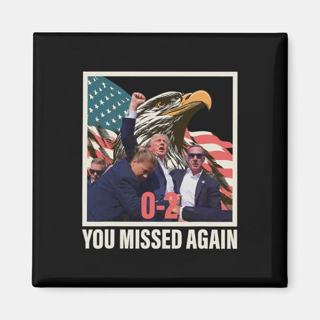 Trump 2024 Du missade igen 0-2 Magnet (Framsidan)