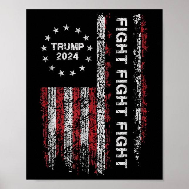 Trump 2024 Fight Fight Fight - Trump President Ele Poster (Framsidan)