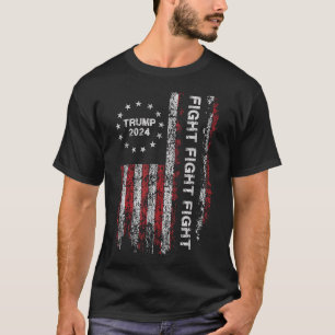 Trump 2024 Fight Fight Fight - Trump President Ele T Shirt