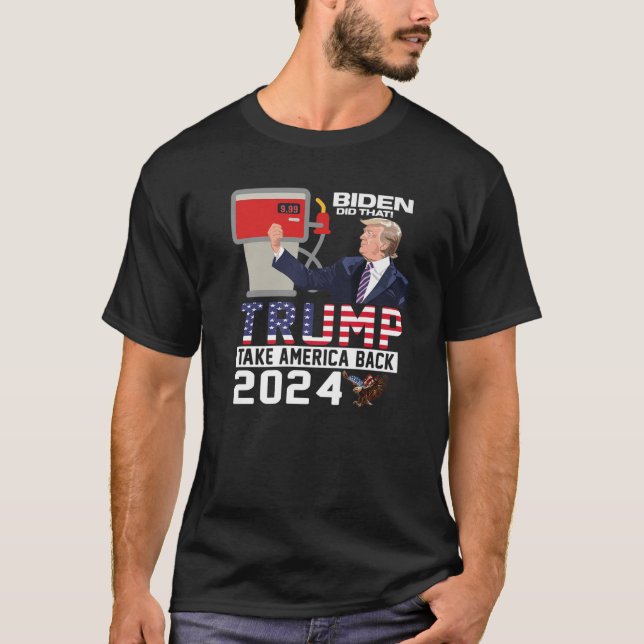 Trump 2024 Flagga Anti Joe Biden Elak Tweets Gas T Shirt (Framsida)