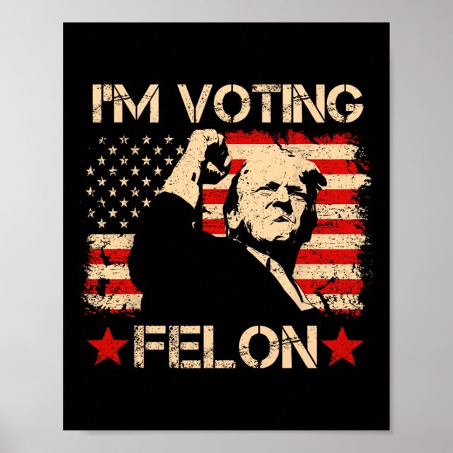 Trump 2024 Flagga Retro I'm Voting Convicted Felon Poster (Framsidan)