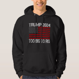 Trump 2024 för stor för stor för stor - val 2024 hoodie