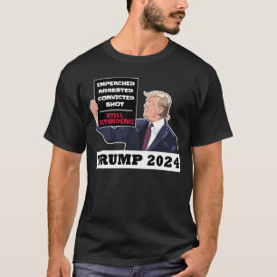 Trump 2024 Fortfarande stående presidentval i USA T Shirt