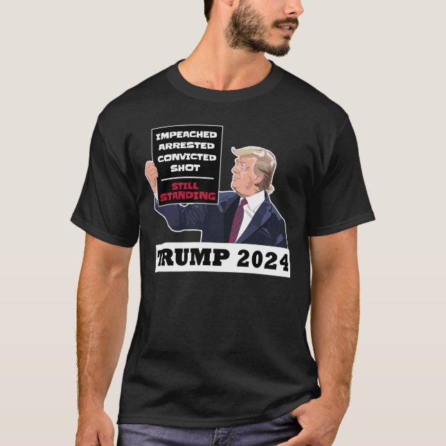 Trump 2024 Fortfarande stående presidentval i USA T Shirt (Framsida)