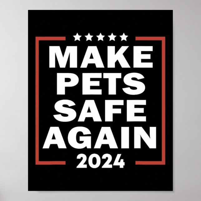 Trump 2024 Gör sällskapsdjur Säkra igen Presidentv Poster (Framsidan)