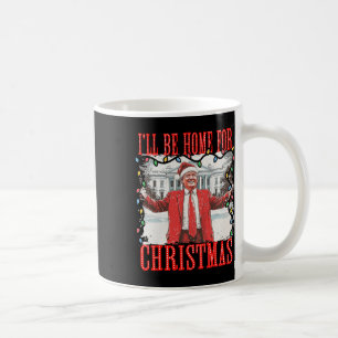 Trump 2024 Jag kommer att vara hemma till juldagsh Kaffemugg
