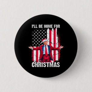 Trump 2024 Jag kommer hem till julklappen Knapp