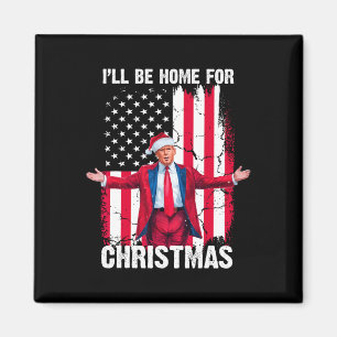 Trump 2024 Jag kommer hem till julklappen Magnet