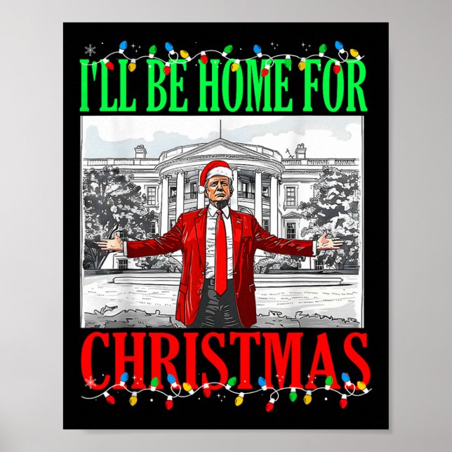 Trump 2024 Jag kommer hem till julklappen Poster (Framsidan)