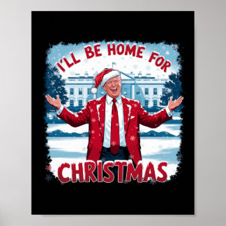 Trump 2024 Jag kommer hem till julklappen Poster