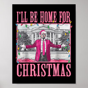 Trump 2024 Jag kommer hem till jultomten Poster