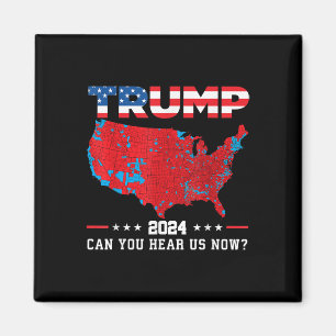 Trump 2024 Kan du höra oss nu Karta 2024 Magnet