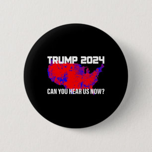 Trump 2024 Kan du höra oss nu Knapp