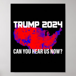 Trump 2024 Kan du höra oss nu Poster