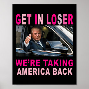 Trump 2024 Kom in Loser Vi tar tillbaka Amerika Poster