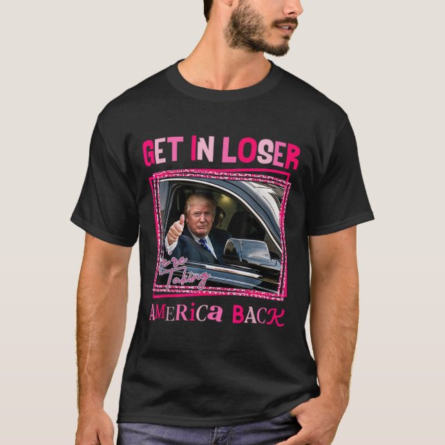 Trump 2024 Kom in Loser Vi tar tillbaka Amerika T Shirt (Framsida)
