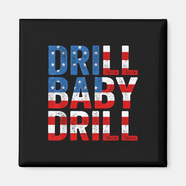 Trump 2024 Merch Drill Baby-drivrull Magnet (Framsidan)