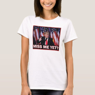 Trump 2024 Miss Me ännu T Shirt