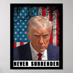 Trump 2024 Mugg Shot President Överger aldrig Flag Poster