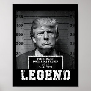 Trump 2024 Mugshot President Legend Poster