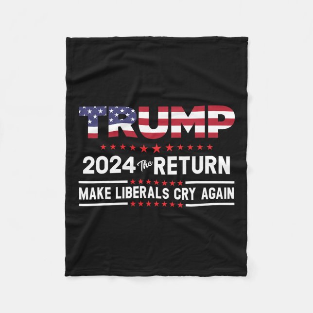 Trump 2024 Retur - få liberalerna att Gråta igen Fleecefilt (Framsidan)