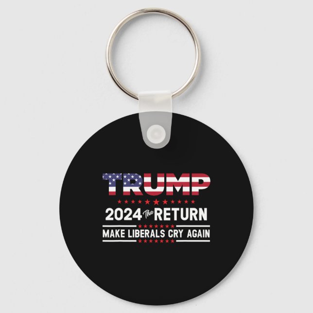 Trump 2024 Retur - få liberalerna att Gråta igen Nyckelring (Framsida)