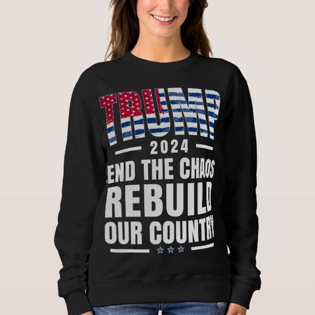 Trump 2024 Slut Chaos, återuppbygga Land T Shirt (Framsida)