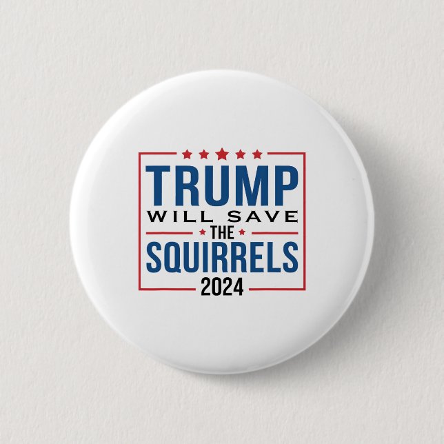 Trump 2024 Spara The Squirrels Trump Knapp (Framsida)