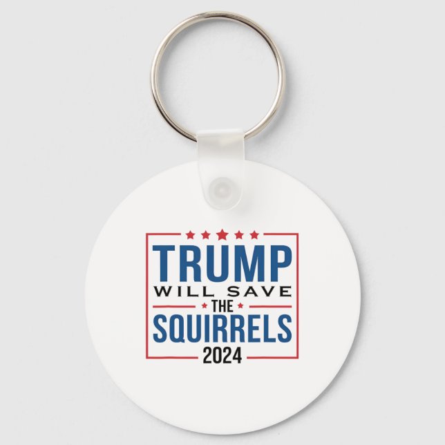 Trump 2024 Spara The Squirrels Trump Nyckelring (Framsida)