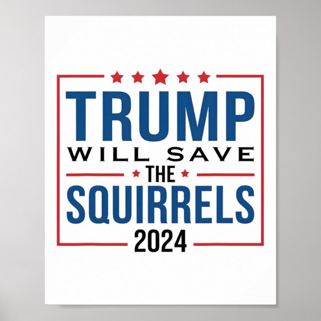 Trump 2024 Spara The Squirrels Trump Poster (Framsidan)