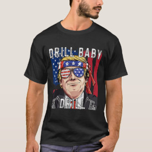 Trump 2024 Supporter Shirts Drill Baby Drill Black T Shirt