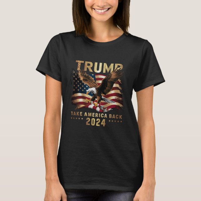 Trump 2024 Ta Amerika tillbaka Amerika Flagga Trum T Shirt (Framsida)