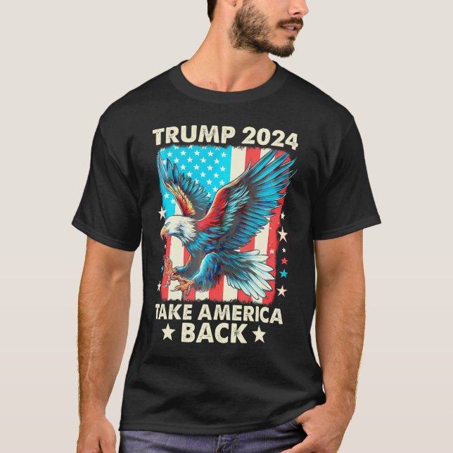Trump 2024 Ta Amerika tillbaka Örn USA Flagga T Shirt (Framsida)