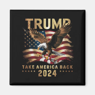 Trump 2024 Ta tillbaka Amerika Amerikansk flagga T Magnet