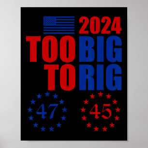 Trump 2024 Valet För Stort För Att Riggas Konserva Poster