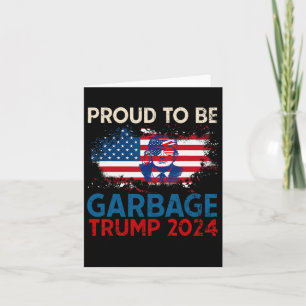 Trump 2024 Valet Stolt Att Vara Skräp Röst Trump Kort