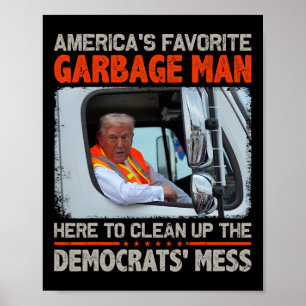 Trump 2024 Valutaprodet att vara Garbyge-trump Poster
