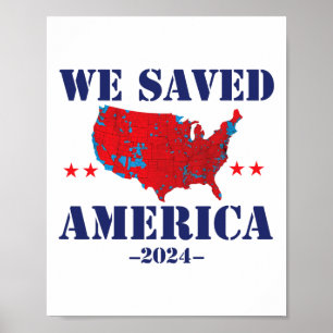 Trump 2024 Vi räddade Amerika 2024 års valresultat Poster
