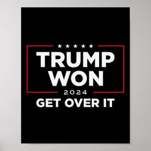 Trump 2024 Won, kom över den - svart Poster