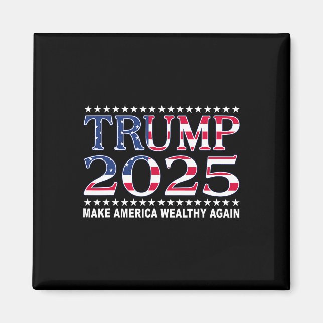 Trump 2025 Usa Flag Gör Amerika rik igen  Magnet (Framsidan)