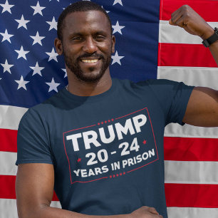 Trump 20-24 år i fängelse t shirt