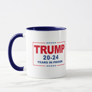 TRUMP 20-24 års fängelse - antitrumpförebyggande å Mugg