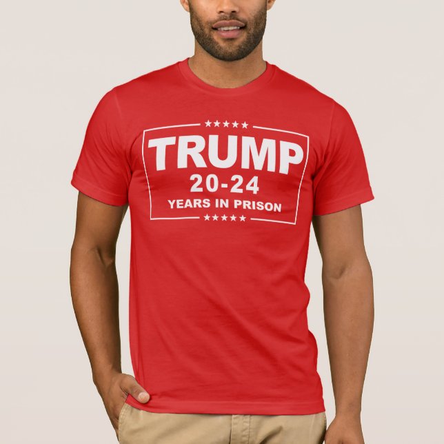 TRUMP 20-24 års fängelse - antitrumpförebyggande å T Shirt (Framsida)