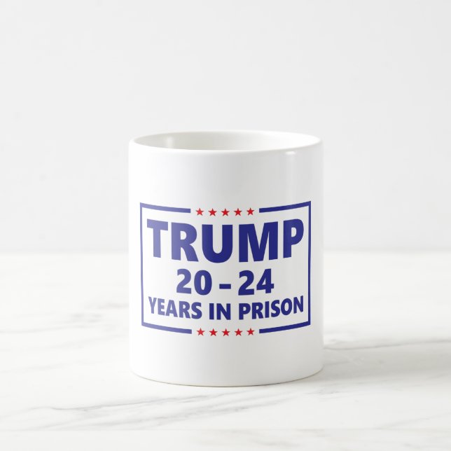 Trump 20-24 års fängelse - lustig antitrump kaffemugg (Center)