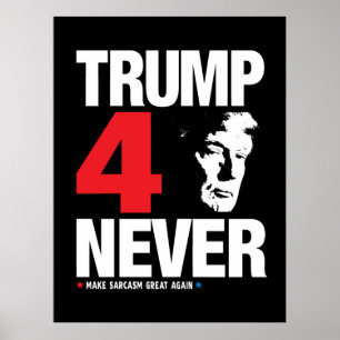 Trump 4 aldrig poster