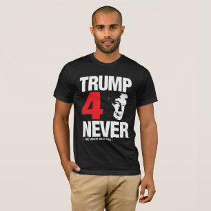 Trump 4 Aldrig!! T Shirt