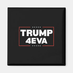 Trump 4 eva för president Trump 4 eva Magnet